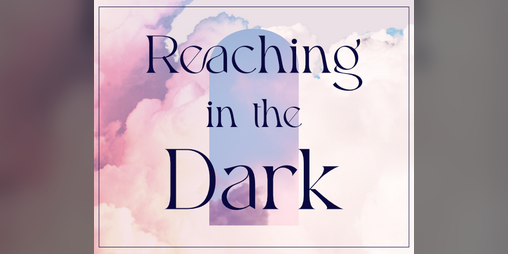 Cover image for Reaching in the Dark