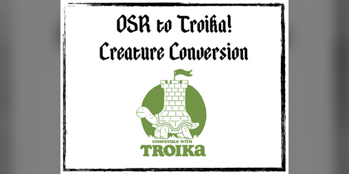 Cover image for OSR & B/X to Troika! Creature Conversion