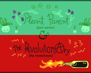 plant parent & the revolutionary   - Two original playbooks for The Girlfriend of My Girlfriend is My Friend 