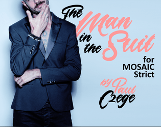 The Man In the Suit for MOSAIC Strict   - "He cooks a wonderful dinner for the two of you." 