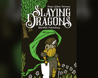 Slaying Dragons   - A Micro RPG About Trust, Hardship, Consequences, and Confronting One’s Shortcomings 