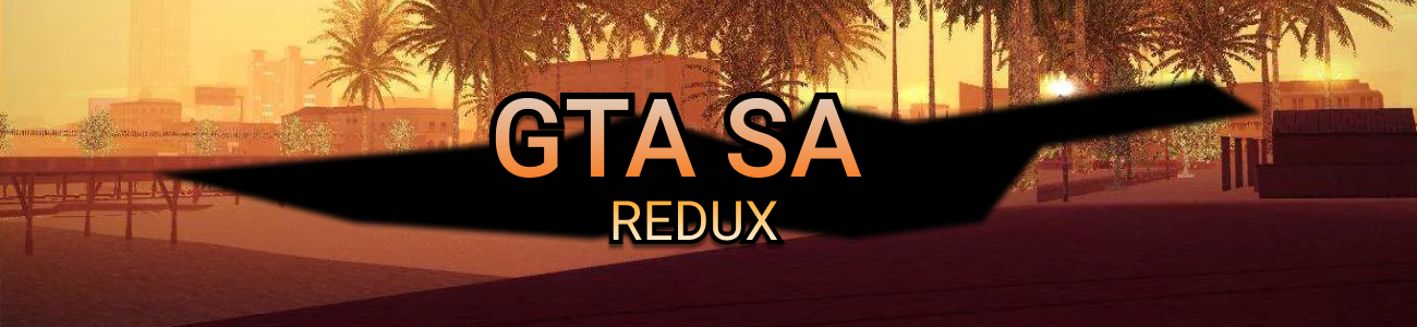GTA SA - REDUX MOD v1