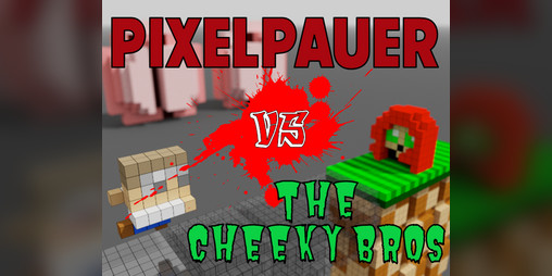 Cover image for PixelPauer vs the Cheeky Bros