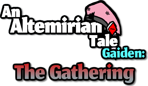 An Altemerian Tale Gaiden: The Gathering