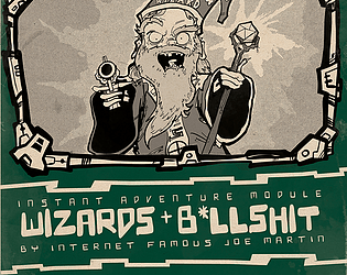 Wizards + B*llshit - A Lawman Adventure