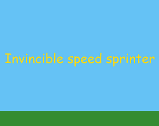 Invincible speed sprinter