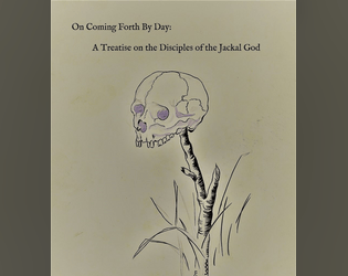 On Coming Forth By Day   - A Treatise On The Disciples Of The Jackal God 