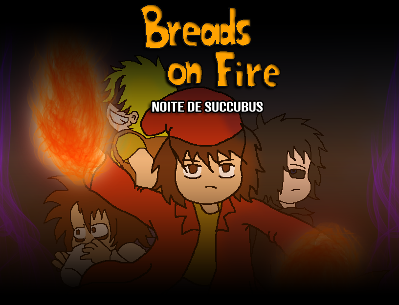 Breads On Fire - Noite de Succubus