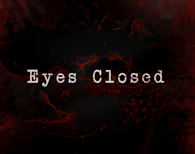 Eyes Closed