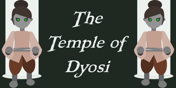 The Temple of Dyosi - A Quest RPG Tutorial Module