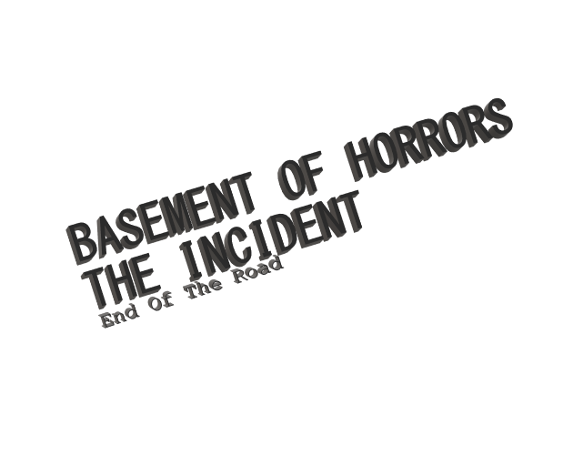 Basement Of Horrors: The Incident by ChaboGames