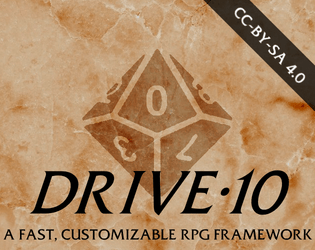 DRIVE·10   - A Fast, Customizable RPG Framework 