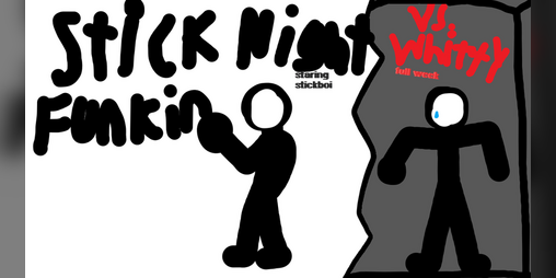Cover image for Stick night funkin + whitty week