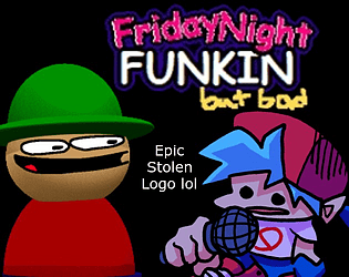 FNF But Bad: The Game