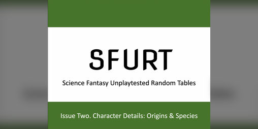 Cover image for SFURT 2: Character Details - Origins & Species