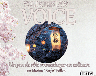Your Distant Voice   - Un jeu de rôle sentimental en solitaire, basé sur le système Follow the Lead. 