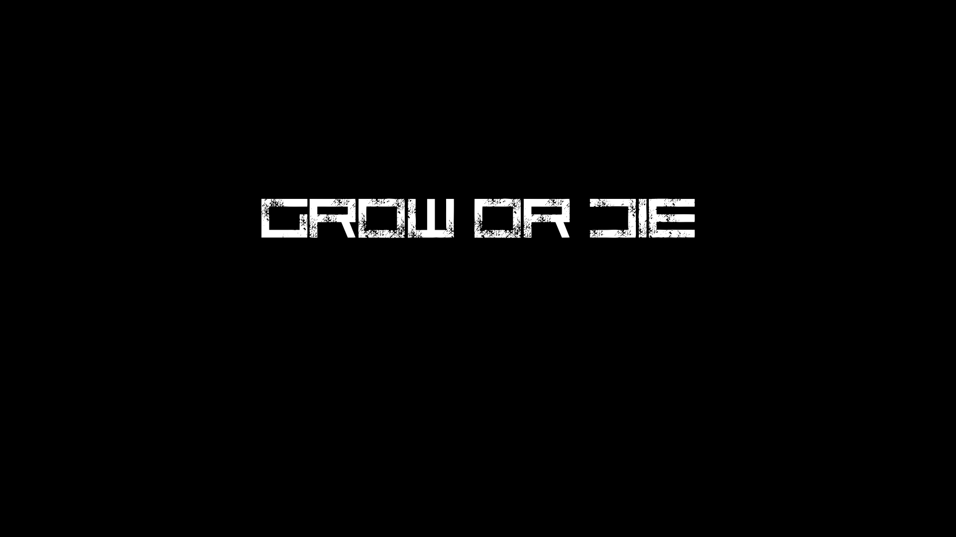 Grow or Die