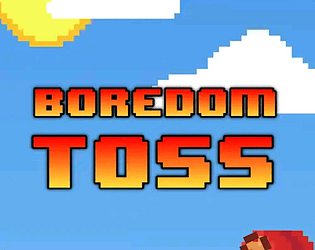 Boredom Toss