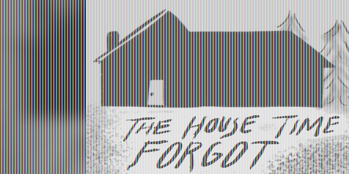 Cover image for The House Time Forgot