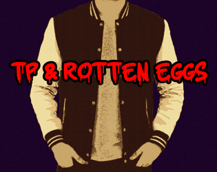 TP and Rotten Eggs  