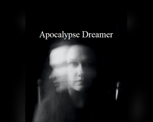 Apocalypse Dreamer   - A mystery for Liminal Horror 