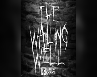 The Wailing Well: An introductory adventure for MÖRK BORG   - Deep in Sarkash where the trees creak and groan waits a nightmarish well built of blood–mortared stone 