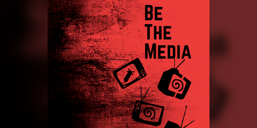 Cover image for Be the Media