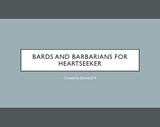 Bard and Barbarian Classes for Heartseeker  