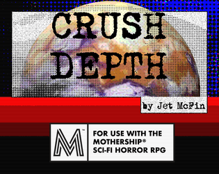 Crush Depth   - Escape a collapsing maximum security prison deep below a methane ocean... 