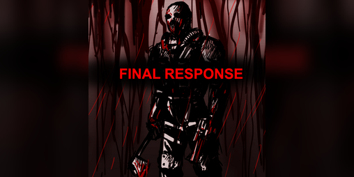 Final Response by Helghast_95 - Itch.io
