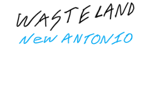 Wasteland: New Antonio