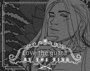 Love the Guard, Be the King