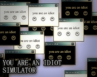 you are an idiot virus