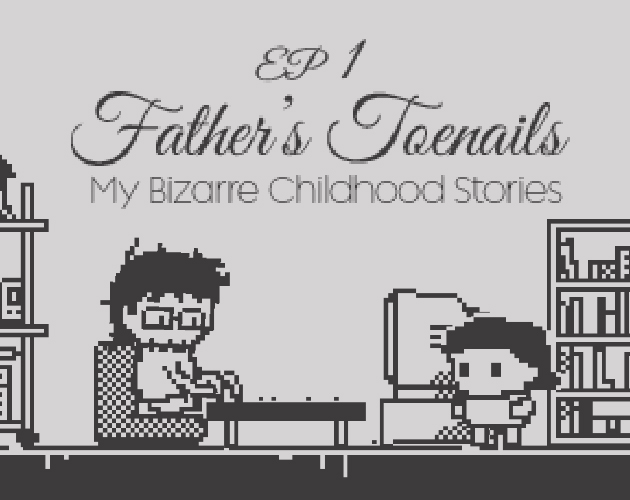 Cover image for Father's Toenails | My Bizarre Childhood Stories EP1