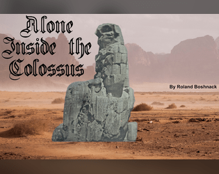 Alone Inside the Colossus   - An Alone Among the Stars hack and mini-preview of Fallen Colossus. 