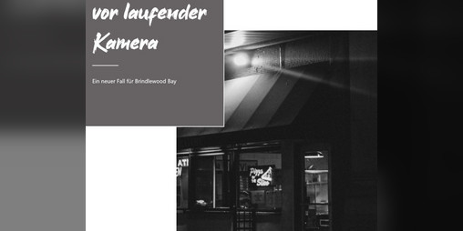 Cover image for vor laufender Kamera - Ein Fall für Brindlewood Bay