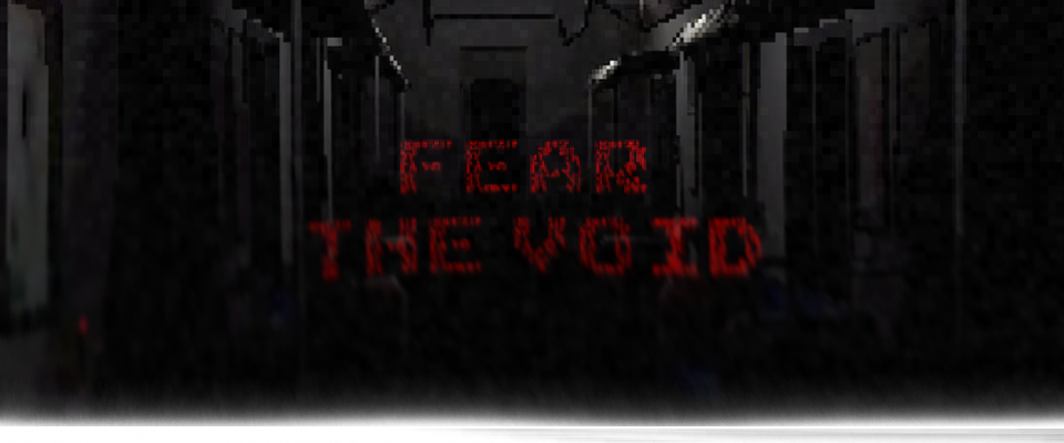 Fear the Void: Prologue