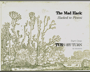 The Mad Hack: Hacked to Pieces: Part One: Turn-By-Turn  