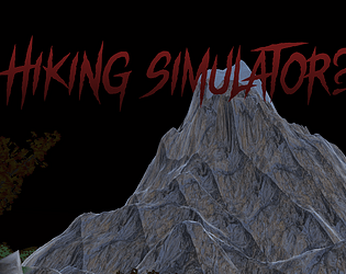 Hiking Simulator?