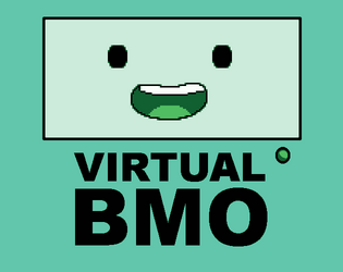 Virtual BMO [Free] [Simulation]