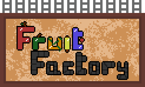 Fruit Factory - Version 1.0