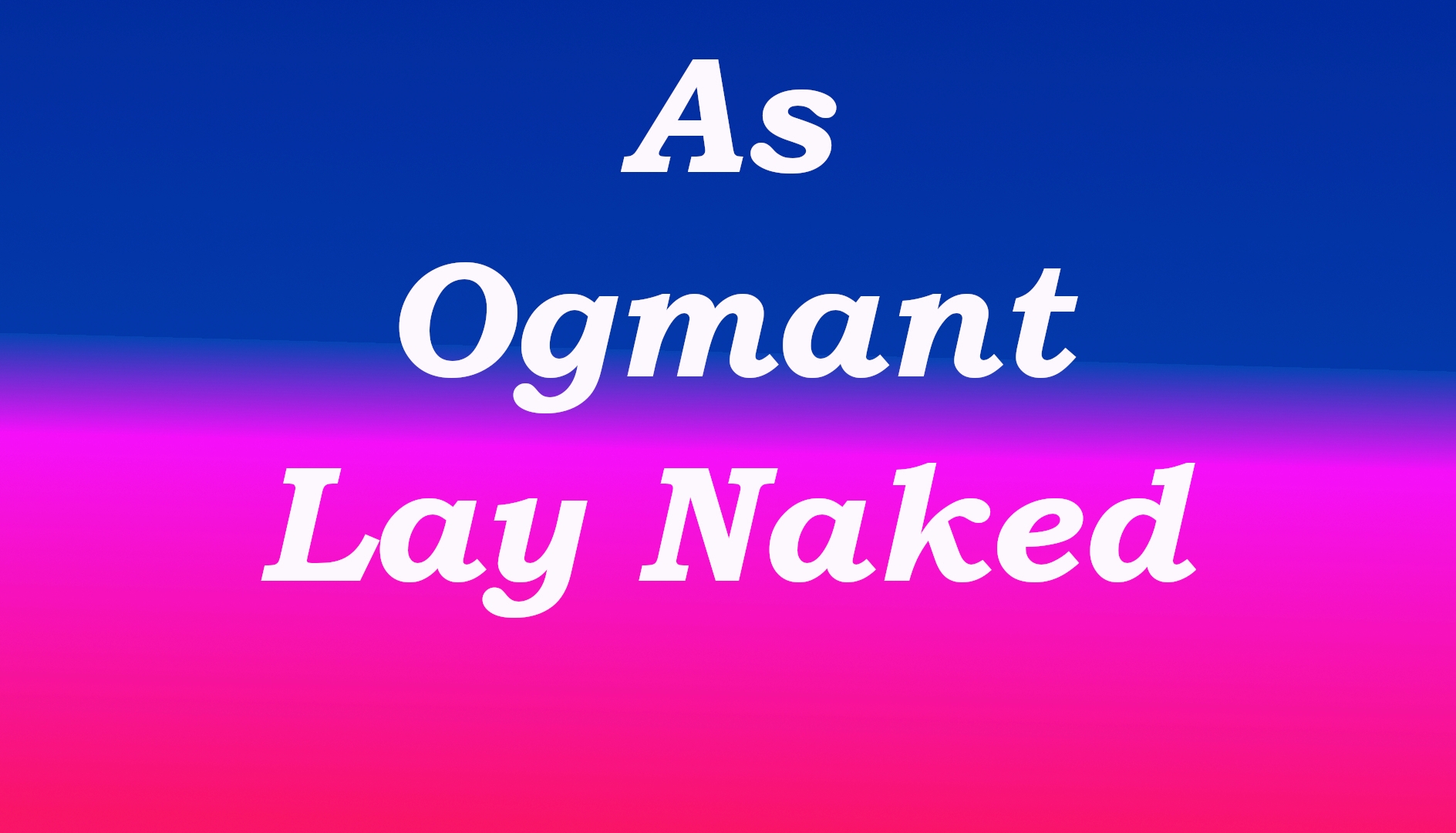 Cover image for As Ogmant Lay Naked