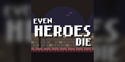 Cover image for Even Heroes Die (Demo)