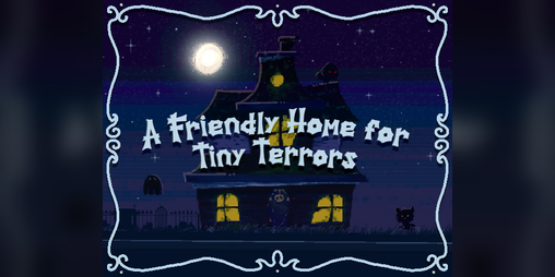 Cover image for A Friendly Home for Tiny Terrors