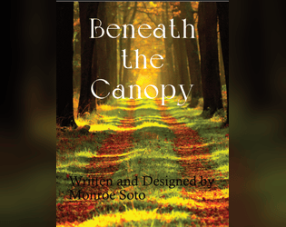 Beneath the Canopy   - An "Over the Garden Wall" inspired TTRPG 