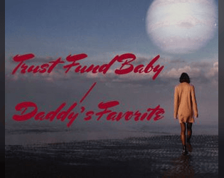 Trust Fund Baby / Daddy's Favorite   - A trouble and a mark for Orbital Blues 