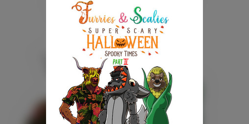 Cover image for Furries & Scalies: Super Scary Halloween Spooky Times Part II