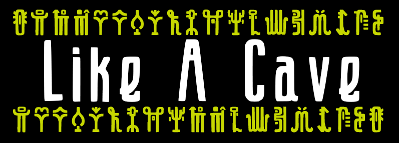 Like a Cave - Typeface