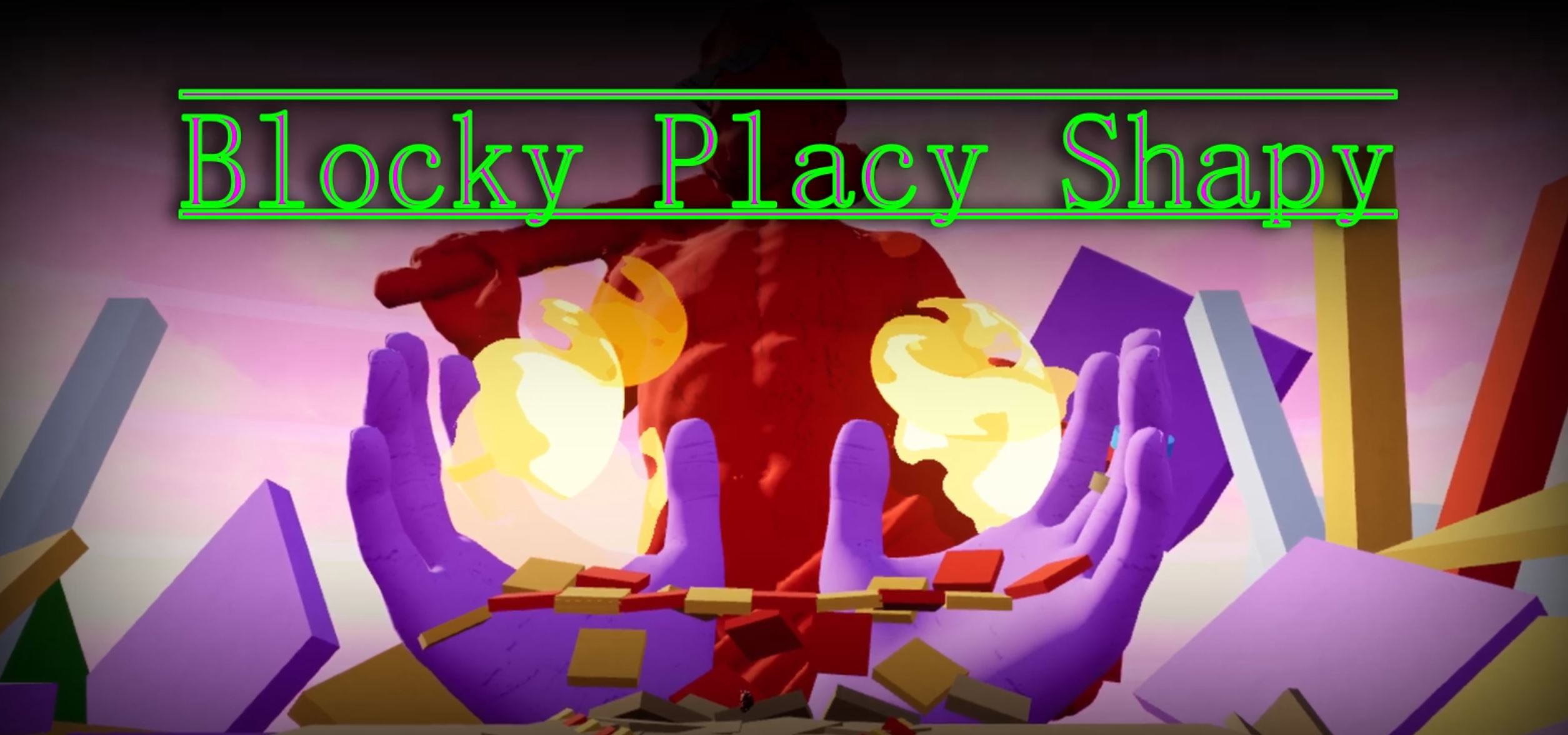 Blocky Placy Shapy (BPS) VR