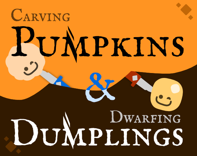 Carving Pumpkins & Dwarfing Dumplings